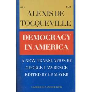    Democracy in America by Alexis De Tocqueville 