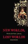 New Worlds, Lost Worlds The Rule of the Tudors, 1485 1603 