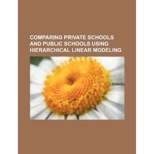 private schools and public schools using hierarchical linear modeling 