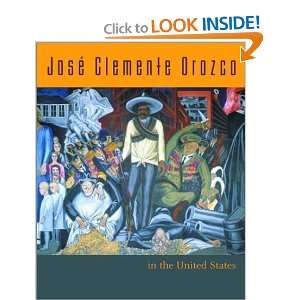  Jose Clemente Orozco in the United States, 1927 1934 