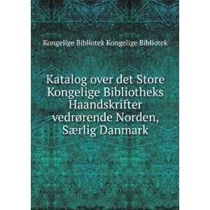   , SÃ¦rlig Danmark: Kongelige Bibliotek Kongelige Bibliotek: Books