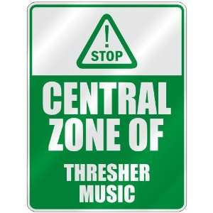  STOP  CENTRAL ZONE OF THRESHER  PARKING SIGN MUSIC: Home 