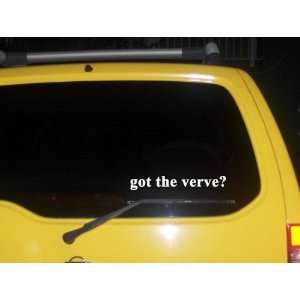  got the verve? Funny decal sticker Brand New Everything 