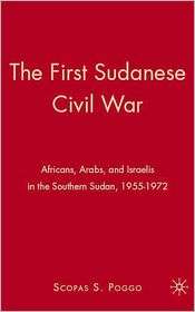  Sudanese Civil War Africans, Arabs, and Israelis in the Southern 