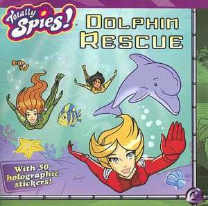   Dolphin Rescue (Totally Spies Series) by Tracey West 