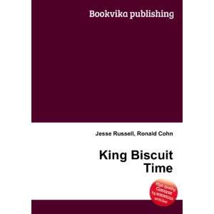  King Biscuit Time Ronald Cohn Jesse Russell Books