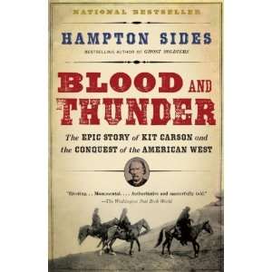 Thunder: The Epic Story of Kit Carson and the Conquest of the American 