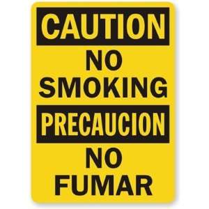  Caution No Smoking / Precaucion No Fumar Aluminum Sign 