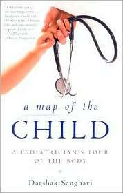 Map of the Child A Pediatricians Tour of the Body, (0805075119 