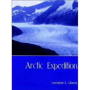  Arctic Expedition (Pfeiffer) [Paperback] Lorraine L 