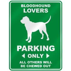   BLOODHOUND LOVERS PARKING ONLY  PARKING SIGN DOG