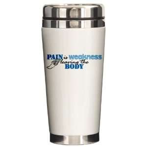  Pain is weakness track Sports Ceramic Travel Mug by 