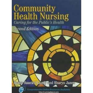    Community Health Nursing [Hardcover]: Karen Saucier Lundy: Books