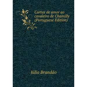   Chamilly (Portuguese Edition): JÃºlio BrandÃ£o:  Books