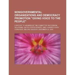  Nongovernmental organizations and democracy promotion giving voice 