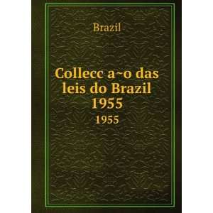  ColleccÌ§aÌ?o das leis do Brazil. 1955 Brazil Books