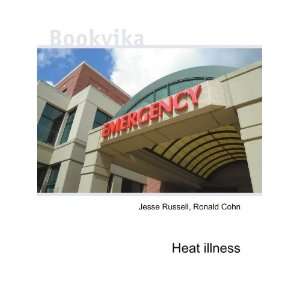  Heat illness Ronald Cohn Jesse Russell Books