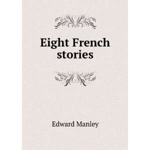  Eight French stories: Edward Manley: Books