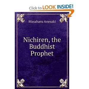  Nichiren, the Buddhist Prophet Masaharu Anesaki Books