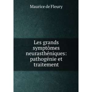   ©niques: pathogÃ©nie et traitement: Maurice de Fleury: Books