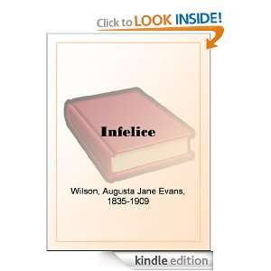 Infelice Augusta Jane Evans Wilson  Kindle Store