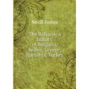  The Balkans a history of Bulgaria, Serbia, Greece 