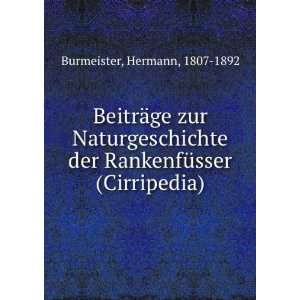   der RankenfÃ¼sser (Cirripedia) Hermann, 1807 1892 Burmeister Books
