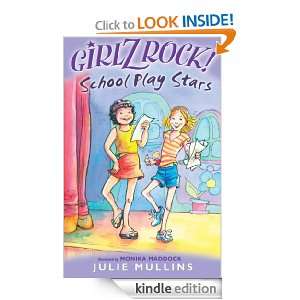 Girlz Rock! School Play Stars: Julie Mullins:  Kindle Store