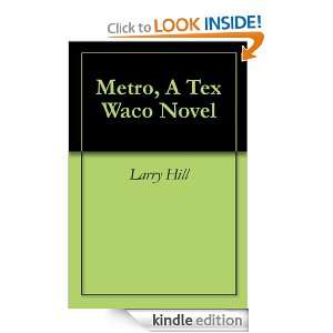 Metro, A Tex Waco Novel Larry Hill  Kindle Store