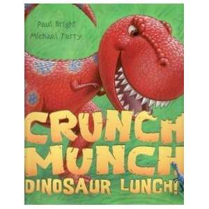  Crunch Munch Dinosaur Lunch PAUL BRIGHT Books