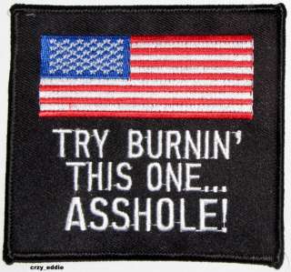 TRY BURNIN THIS ONE VEST JACKET PATCH *FREE S&H*  