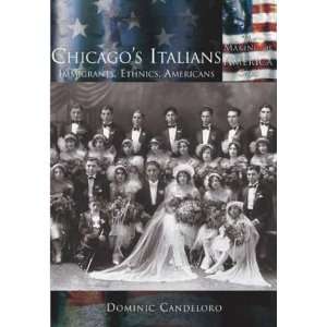   (Making of America: Illinois) [Paperback]: Dominic Candeloro: Books