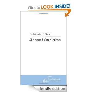 Silence! On saime. (French Edition): Tafsir Ndické Dieye:  