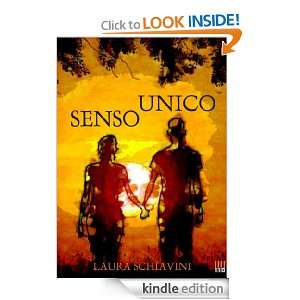 SENSO UNICO (Italian Edition) Laura Schiavini  Kindle 