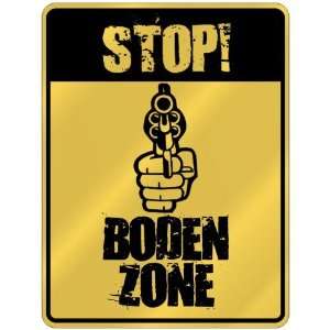 New  Stop ! Boden Zone  Parking Sign Name:  Home 