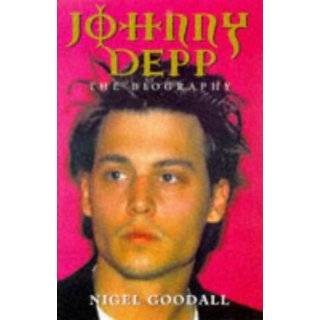 Johnny Depp The Biography by Nigel Goodall (Paperback   Aug. 1999)