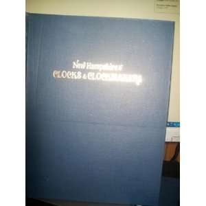  New Hampshire  Clocks and Clockmakers Charles S. Parsons Books