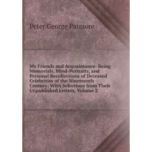   from Their Unpublished Letters, Volume 2 Peter George Patmore Books