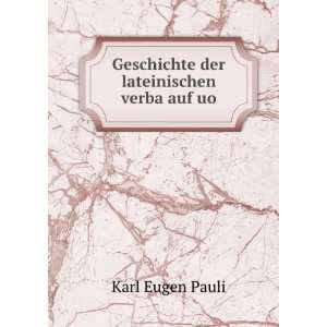   der lateinischen verba auf uo: Karl Eugen Pauli:  Books