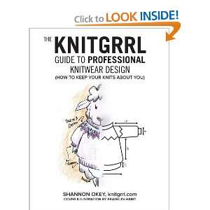 The Knitgrrl Guide to Professional Knitwear Design [Paperback 