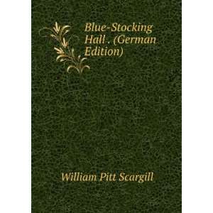   Hall . (German Edition) (9785877940413) William Pitt Scargill Books
