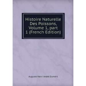   Â part 1 (French Edition) Auguste Henri AndrÃ© DumÃ©ril Books