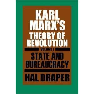  Karl Marxs Theory of Revolution, Vol. 1 The State and 