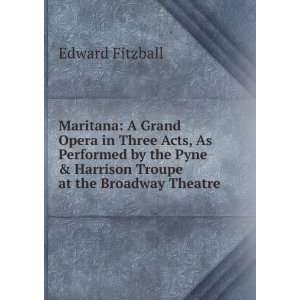   Pyne & Harrison Troupe at the Broadway Theatre Edward Fitzball Books