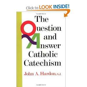  The Question & Answer Catholic Catechism [Paperback]: John 