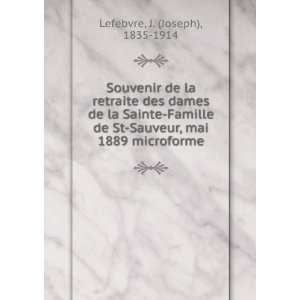   St Sauveur, mai 1889 microforme J. (Joseph), 1835 1914 Lefebvre