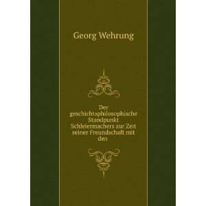   zur Zeit seiner Freundschaft mit den .: Georg Wehrung: Books