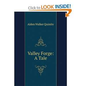  Valley Forge A Tale Alden Walker Quimby Books