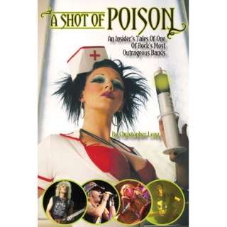  A Shot of Poison An Insiders Tales of One of Rocks Most 