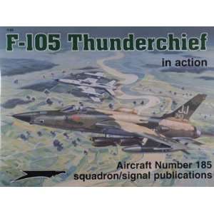  Squadron/Signal Publications F105 Thunderchief in Action 